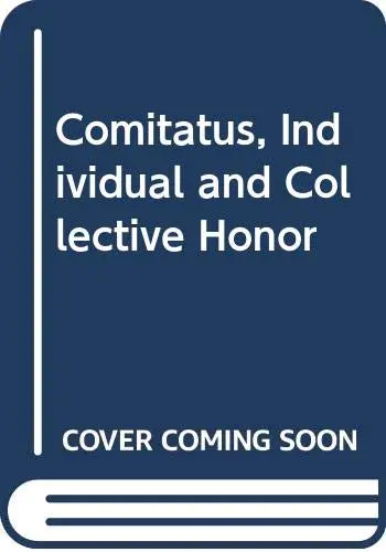 Cover of Comitatus, Individual and Collective Honor