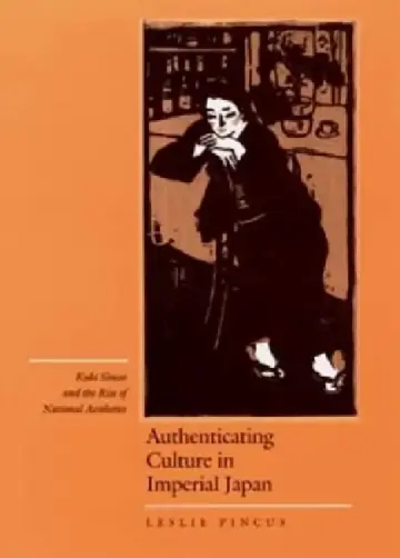 Cover of Authenticating Culture in Imperial Japan