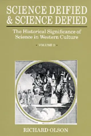 Cover of Science Deified & Science Defied V 2 – Historical Significance of Science in Western Culture (Paper)