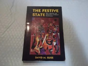 Cover of The Festive State – Race, Ethnicity, & Nationalism as Cultural Performance