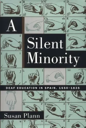 Cover of A Silent Minority – Deaf Education in Spain, 1550 – 1835