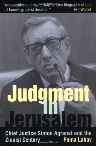Cover of Judgement in Jerusalem – Chief Justice Simon Agranat & the Zionist Century