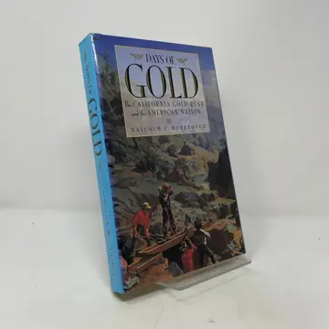 Cover of The Days of Gold – The California Gold Rush & the American Nation