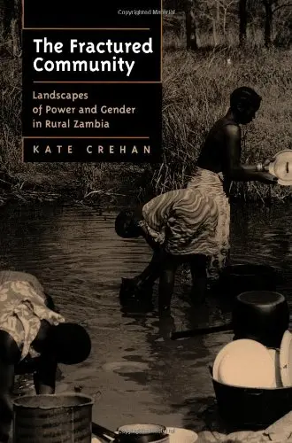 Cover of Fractured Community – Landscapes of Power & Gender in Rural Zambia (Paper)