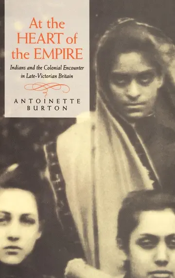 Cover of Heart of the Empire – Indians & the Colonial Encounter in Late Victorian Britain