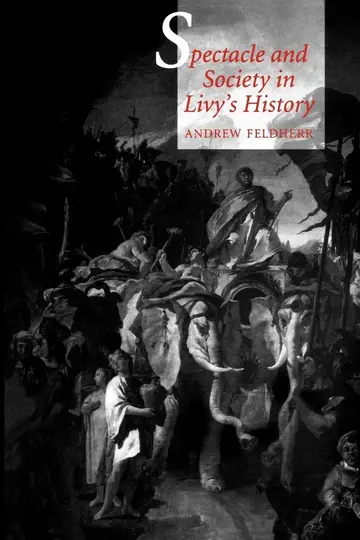 Cover of Spectacle and Society in Livy's History