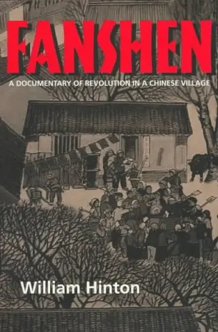 Cover of Fanshen – A Documentary of Revolution in a Chinese Village