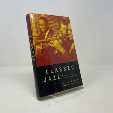 Cover of Classic Jazz – A Personal View of the Music & the Musicians