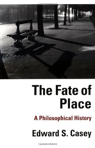 Cover of The Fate of Place – A Philosophical History