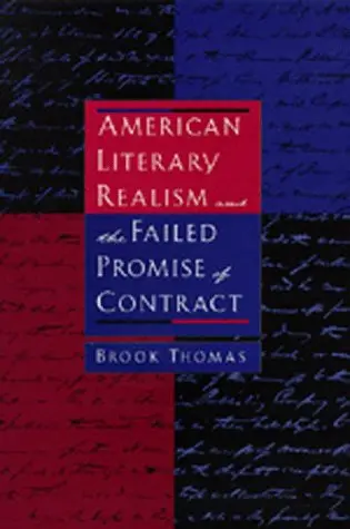 Cover of American Literary Realism & the Failed Promise of Contract