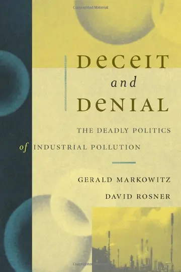 Cover of Deceit & Denial the Deadly Politics of Industrial Politics