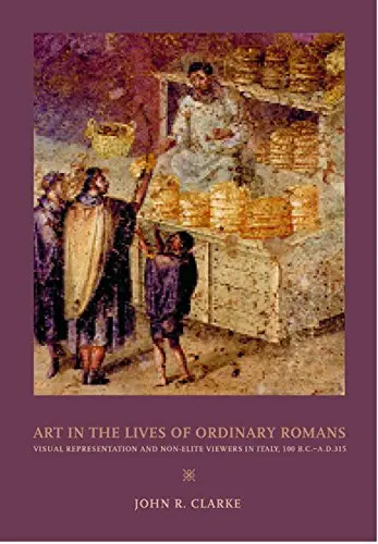 Cover of Art in the Lives of Ordinary Romans