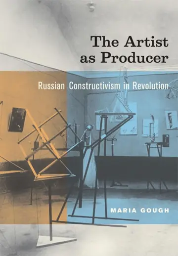 Cover of Artist as Producer – Russian Constructivism in Revolution