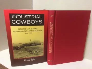 Cover of Industrial Cowboys – Miller & Lux & the Transformation of the Far West 1820–1920