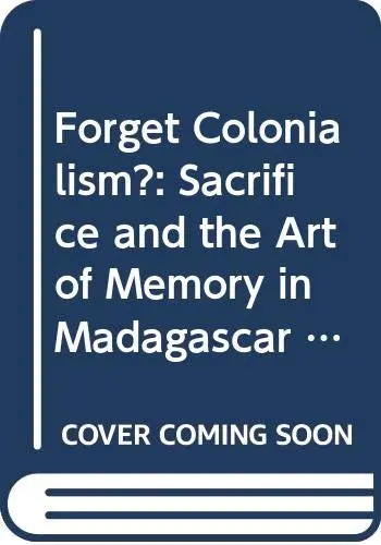 Cover of Forget Colonialism?