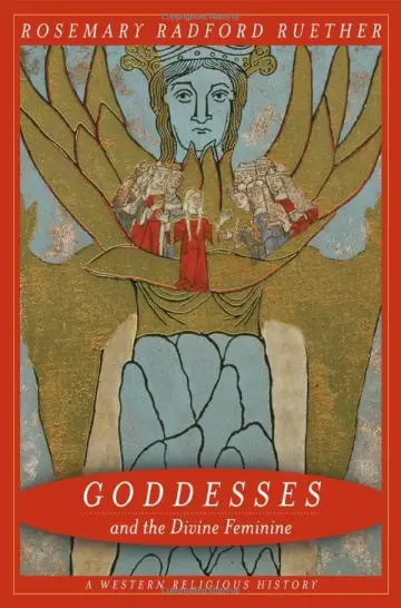 Cover of Goddesses and the Divine Feminine