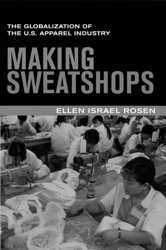 Cover of Making Sweatshops – The Globalizaton of the US Apparel Industry