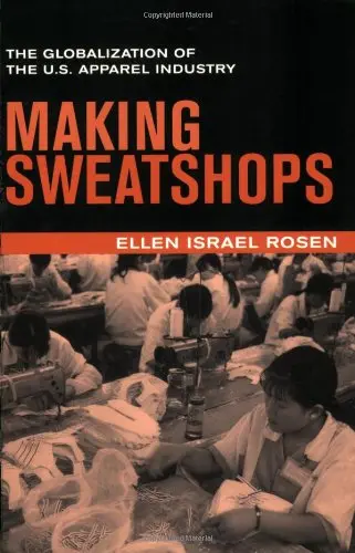 Cover of Making Sweatshops – The Globalization of the US Apparel Industry