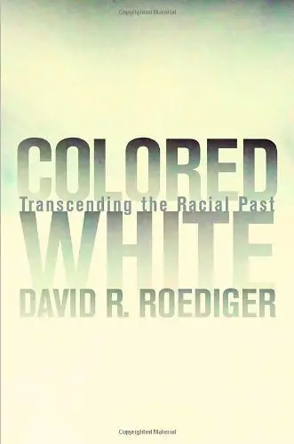 Cover of Colored White – Transcending the Racial Past