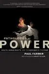 Cover of Pathologies of Power – Health, Human Rights, & the New War on the Poor