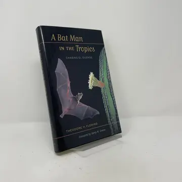 Cover of A Bat Man in the Tropics – Chasing El Duende