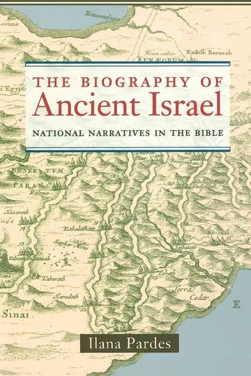 Cover of The Biography of Ancient Israel – National Narratives in the Bible