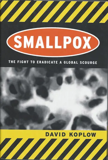 Cover of Smallpox – The Fight to Eradicate a Global Scourge