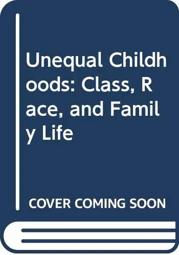 Cover of Unequal Childhoods