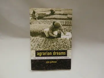 Cover of Agrarian Dreams – The Paradox of Organic Farming in California