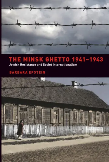 Cover of The Minsk Ghetto 1941-1943