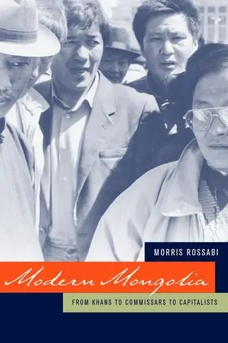 Cover of Modern Mongolia – From Khans to Commissars to Capitalists