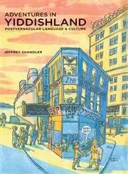 Cover of Adventures in Yiddishland – Postvernacular Language and Culture
