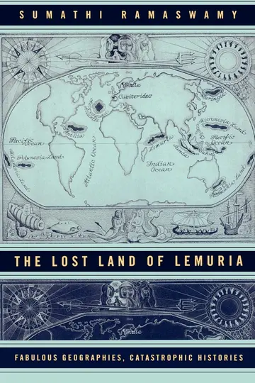 Cover of Lost Land of Lemuria – Fabulous Geographies Catastrophic Histories