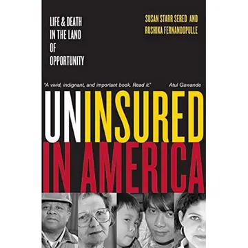 Cover of Uninsured in America – Life and Death in the Land of Opportunity