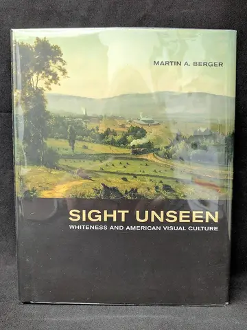 Cover of Sight Unseen – Whiteness and American Visual Culture
