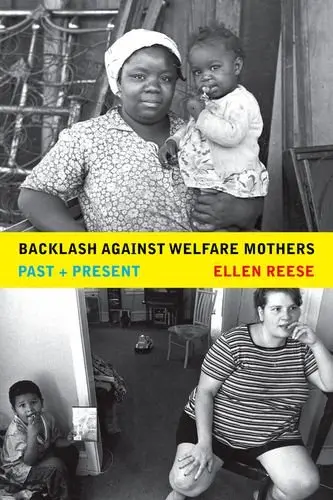 Cover of Backlash Against Welfare Mothers – Past and Present