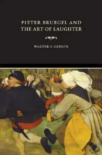 Cover of Pieter Bruegel and the Art of Laughter