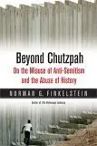 Cover of Beyhond Chutzpah – On the Misuse of Anti–Semitism and the Abuse of History
