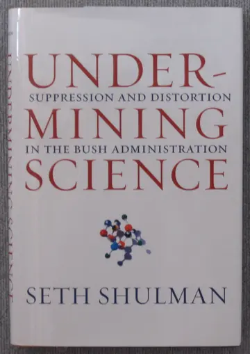 Cover of Undermining Science – Suppression and Distortion in the Bush Administration