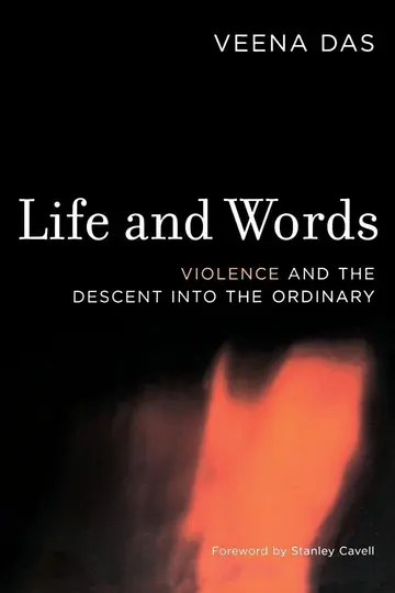 Cover of Life and Words – Violence and the Descent into the Ordinary