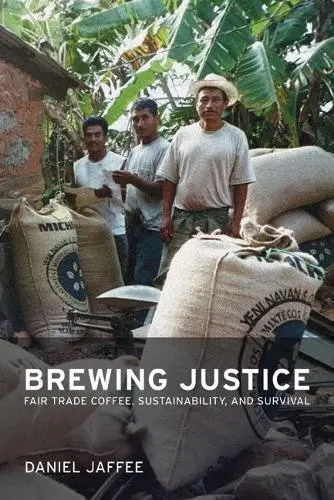 Cover of Brewing Justice – Fair Trade Coffee, Sustainability and Survival