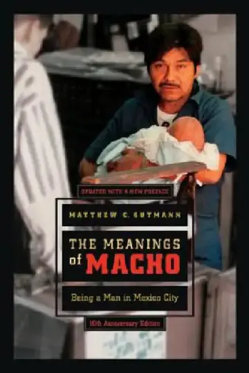 Cover of The Meanings of Macho