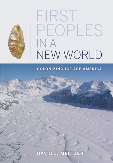 Cover of First Peoples in a New World – Colonizing Ice Age America