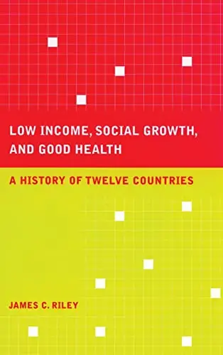 Cover of Low Income, Social Growth, and Good Health