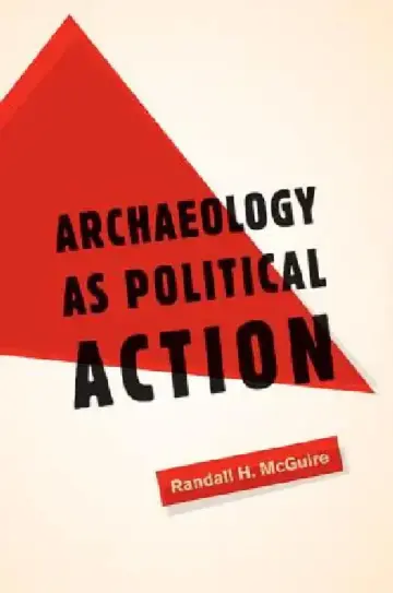 Cover of Archaeology as Political Action