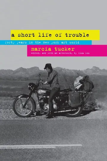 Cover of A Short Life of Trouble – My Forty Years in the New York Art World
