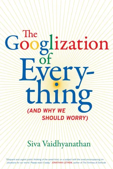 Cover of The Googlization of Everything