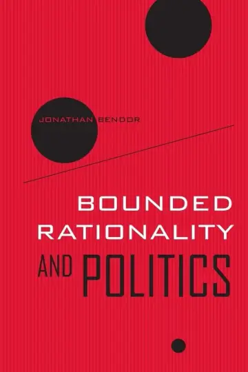 Cover of Bounded Rationality and Politics