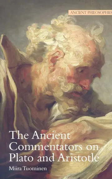 Cover of The Ancient Commentators on Plato and Aristotle