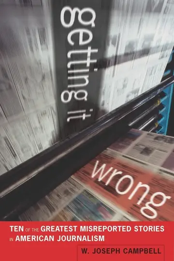Cover of Getting it Wrong – Ten of the Greatest Misreported Stories in American Journalism